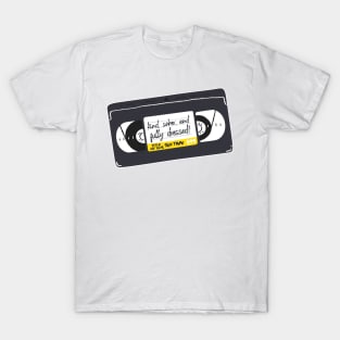 "Kind, Sober, and Fully Dressed!" -- Title of Your Sex Tape! T-Shirt